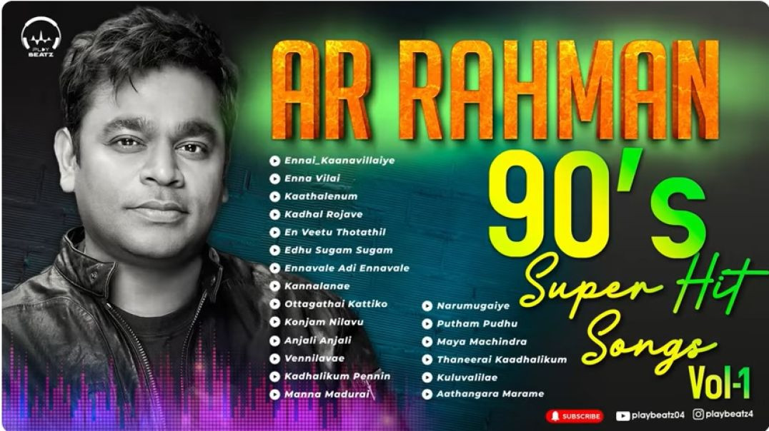 AR Rahman 90's Super Hit Songs_ Tamil songs _ Favorite Songs _ ஏ